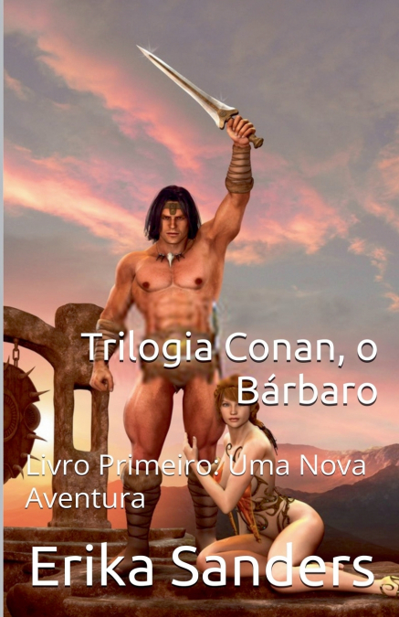 Trilogia Conan, o Bárbaro Livro Primeiro