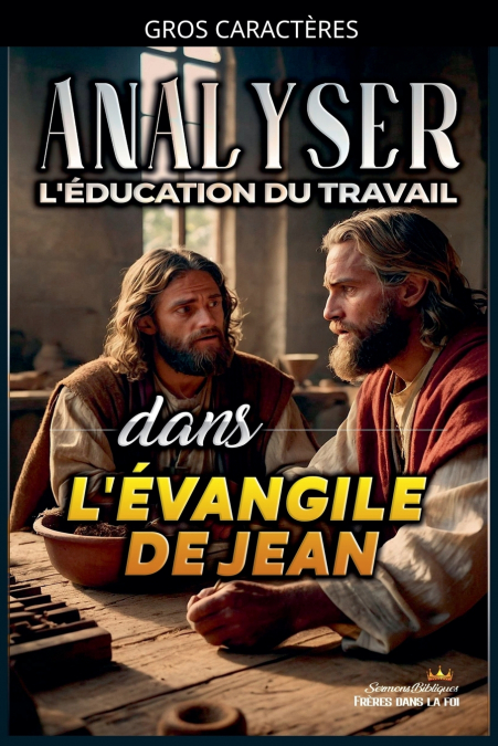 Analyser L’éducation du Travail dans l’Évangile de Jean