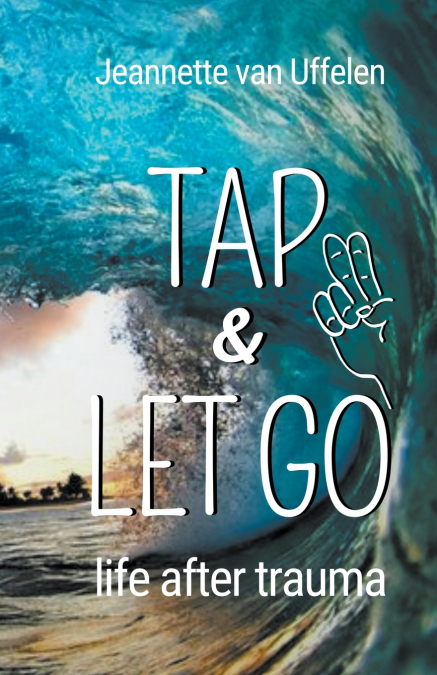 Tap & Let Go - Live without trauma