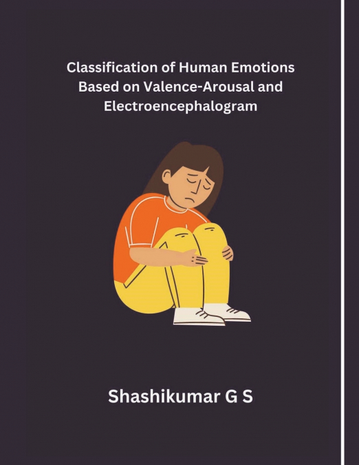 Classification of Human Emotions Based on Valence-Arousal and Electroencephalogram