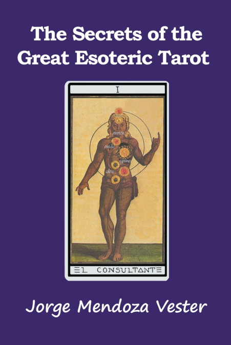 The Secrets of the Great Esoteric Tarot
