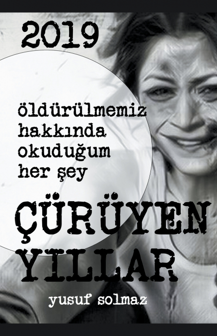 2019 Çürüyen Yıllar