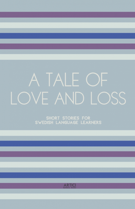 A Tale of Love and Loss
