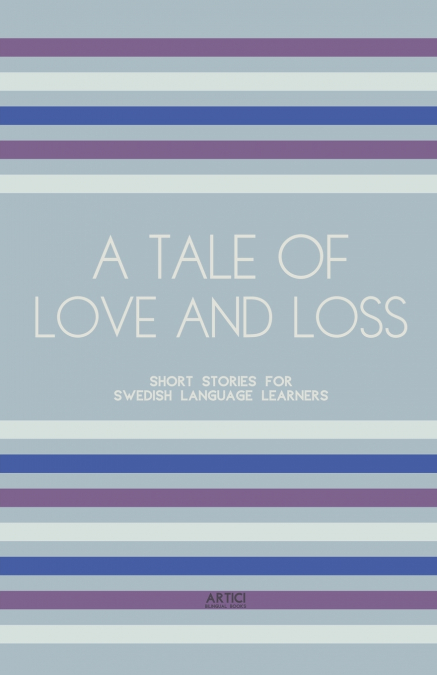 A Tale of Love and Loss