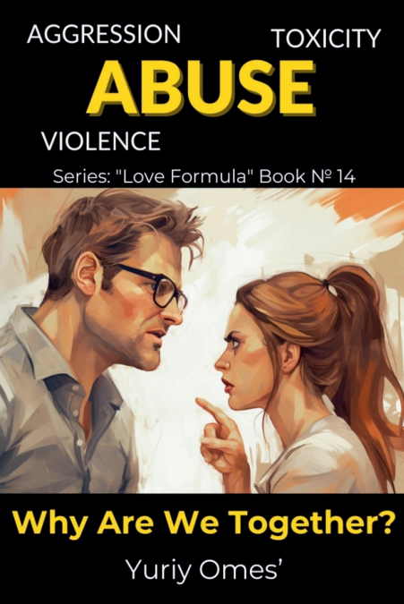 Aggression, Toxicity, Violence, Abuse. What We’re Together For?