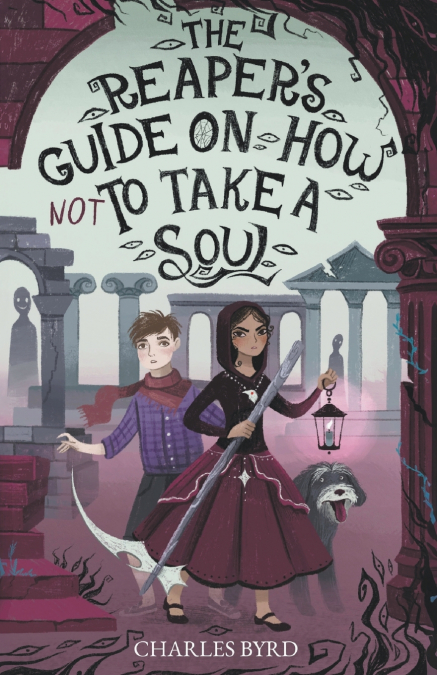The Reaper’s Guide on How NOT to Take  a Soul!