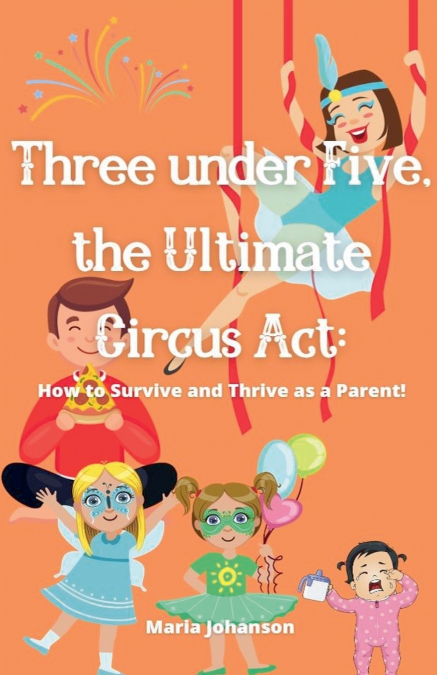 Three under Five, the Ultimate Circus Act