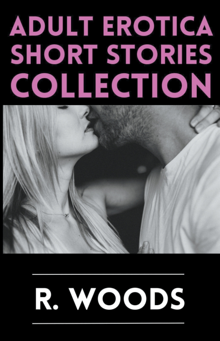 Adult Erotica Short Stories