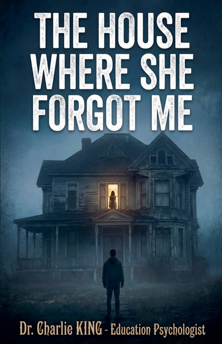 The House Where She Forgot Me