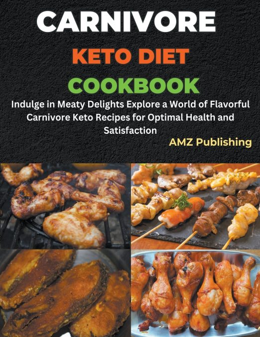 Carnivore Keto Diet Cookbook