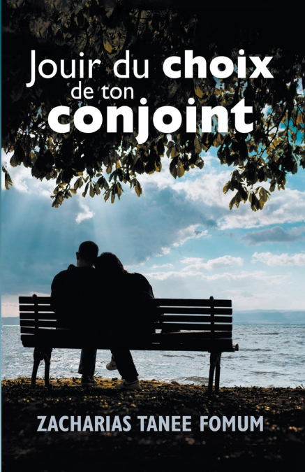Jouir du Choix de ton Conjoint