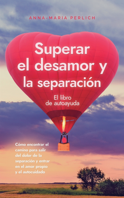 Superar el desamor y la separación