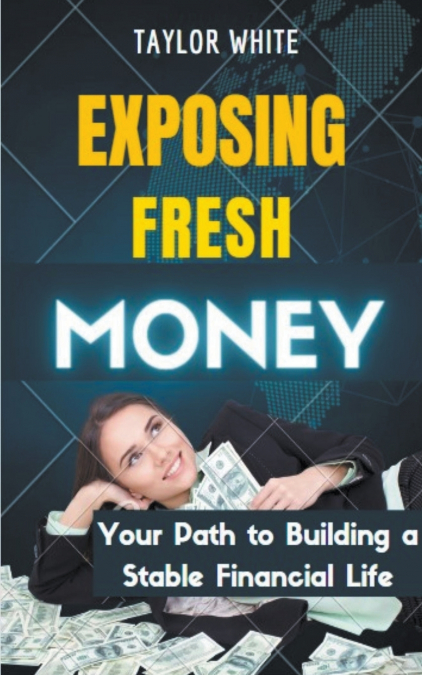 Exposing Fresh Money