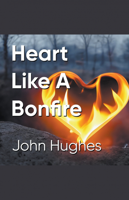 Heart Like A Bonfire
