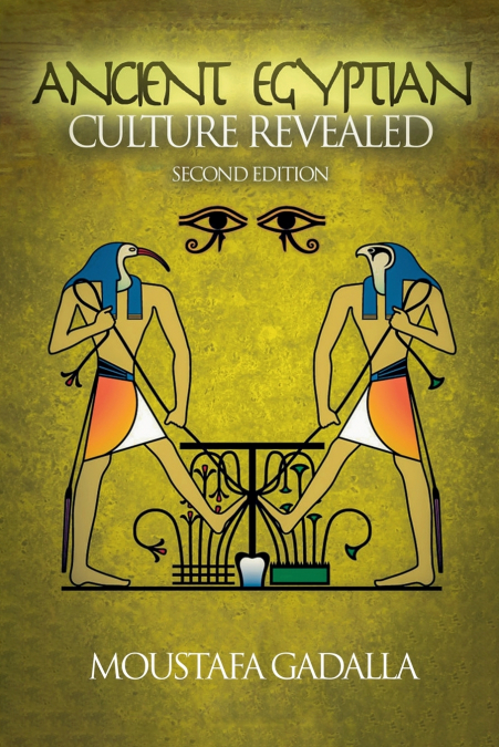The Ancient Egyptian Culture Revealed, 2nd Edition