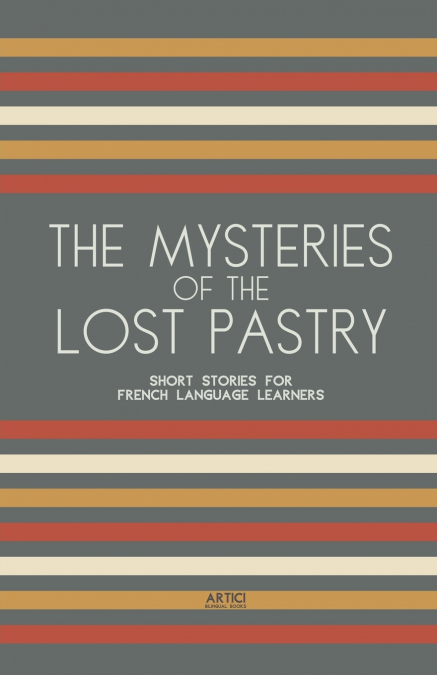 The Mysteries of the Lost Pastry
