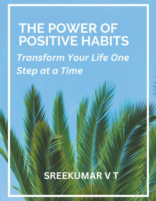 The Power of Positive Habits