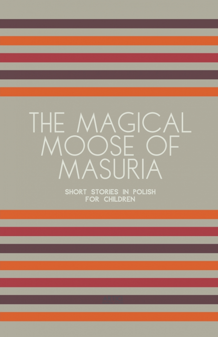 The Magical Moose of Masuria