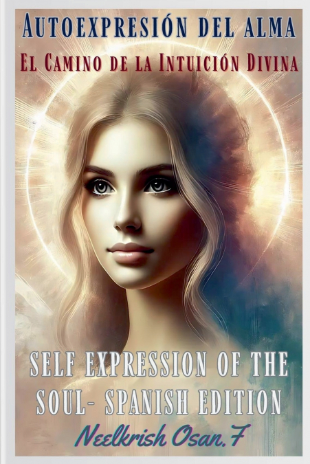 Autoexpresión del Alma - Self Expression of The Soul - Spanish Edition
