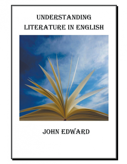 UNDERSTANDING LITERATURE IN ENGLISH