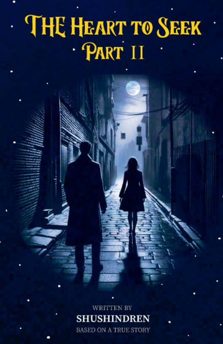 The Heart to Seek Part II