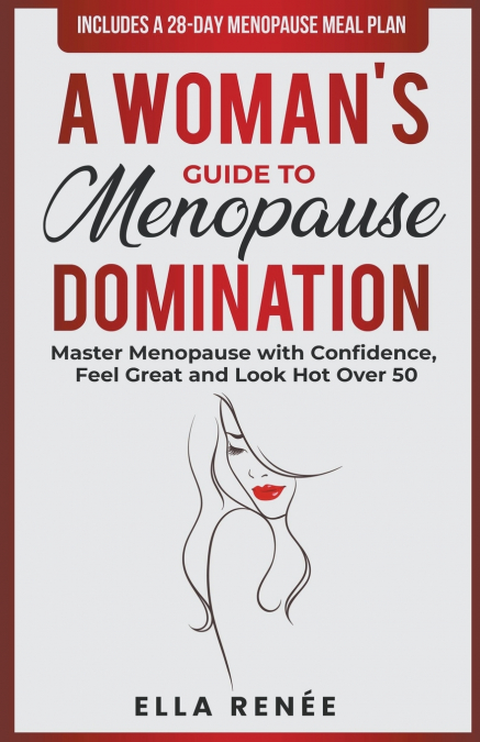 A Woman’s Guide to Menopause Domination