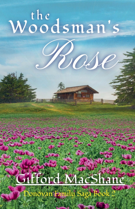 The Woodsman’s Rose