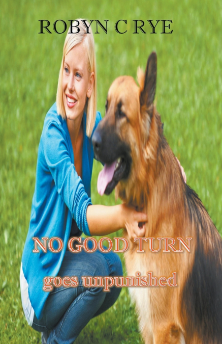No Good Turn Goes Unpunished