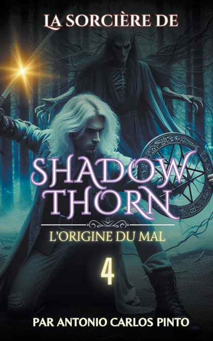La sorcière de Shadowthorn - L’origine du mal