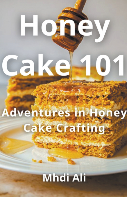 The Honey Cake Chronicles