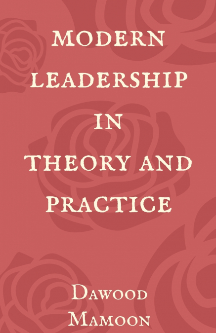 Modern Leadership in Theory and Practice