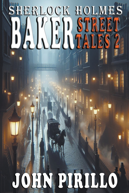 Sherlock Holmes, Baker Street Tales 2