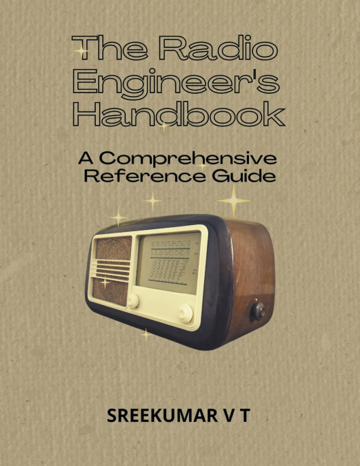 The Radio Engineer’s Handbook