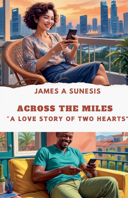 ACROSS THE MILES   'A Love Story of Two Hearts'