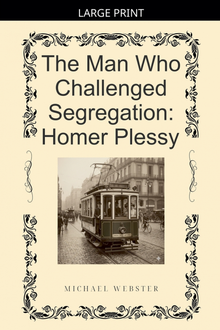 The Man Who Challenged Segregation