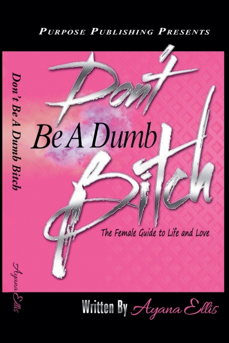 Don’t Be A Dumb Bitch