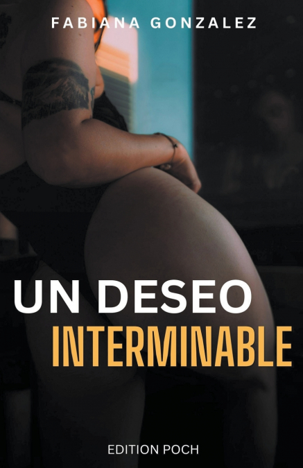 Un deseo interminable
