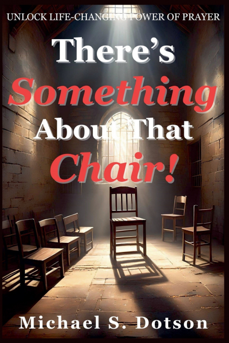 There’s Something About That Chair!