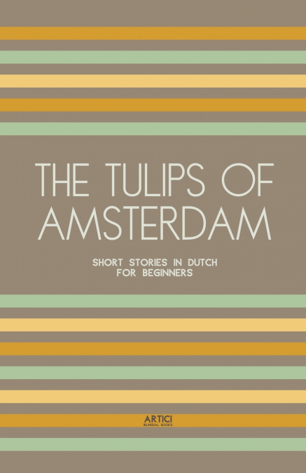 The Tulips of Amsterdam