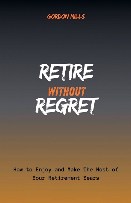 Retire Without Regret
