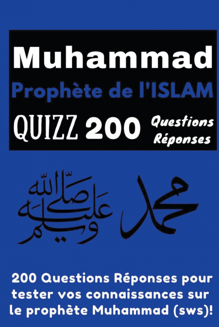 Muhammad Prophète de l’Islam Quizz 200 Questions Réponses