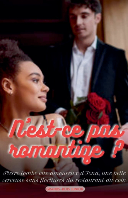 N’est-ce pas romantiqe ?