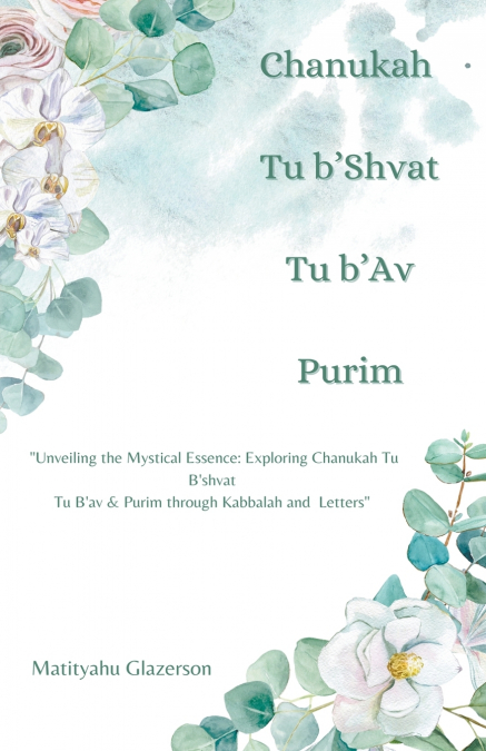 Chanukah Tu b’Shvat Tu b’Av & Purim