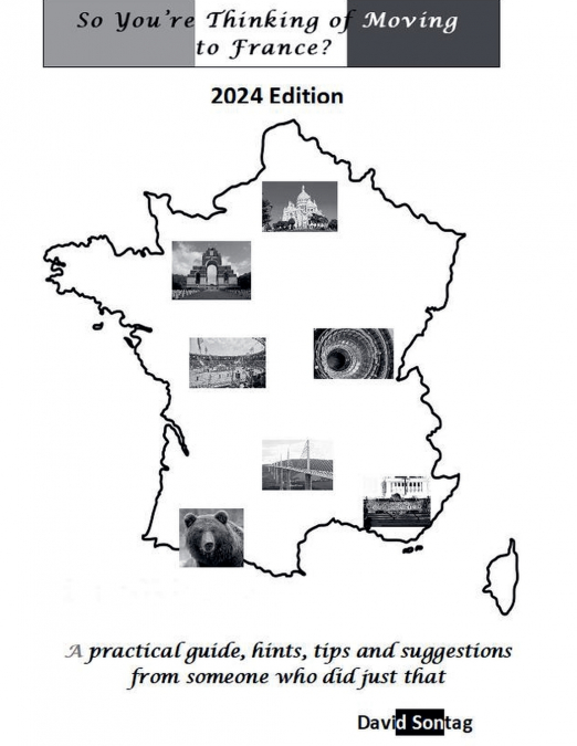 So You’re Thinking of Moving to France