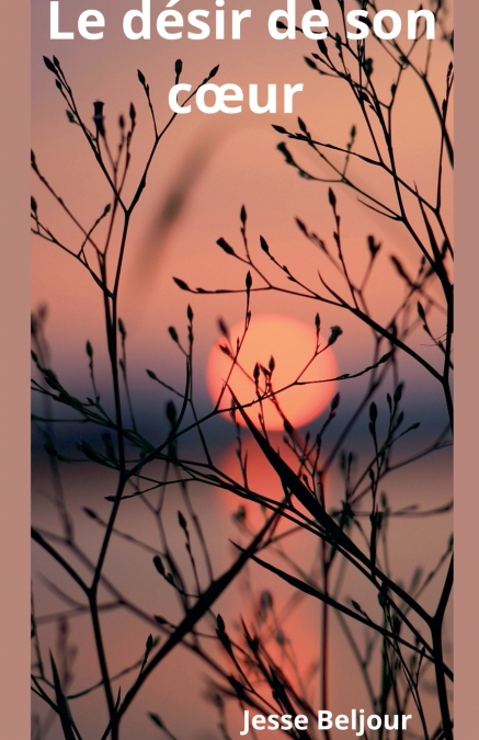 Le désir de son cœur