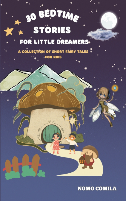 30 Bedtime Stories for Little Dreamers