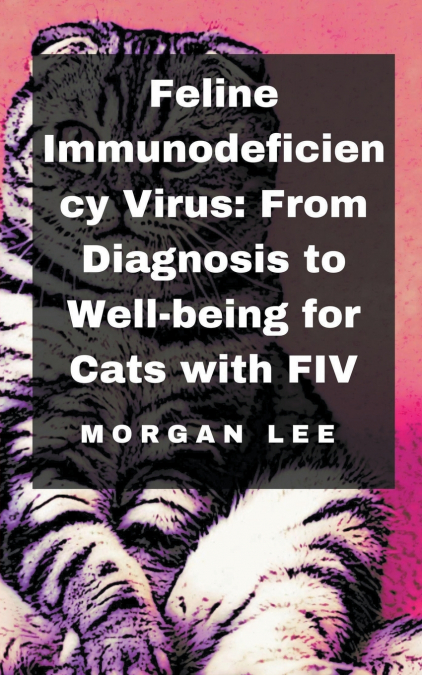 Feline Immunodeficiency Virus