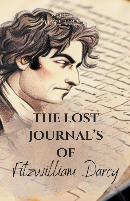 The Lost Journal’s of Fitzwilliam Darcy