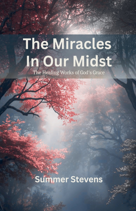 The Miracles In Our Midst