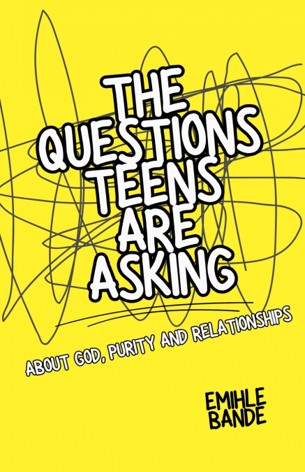 The Questions Teens Are Asking About God, Purity and Relationships